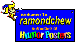 RamondChew Collection Of Humor Posters